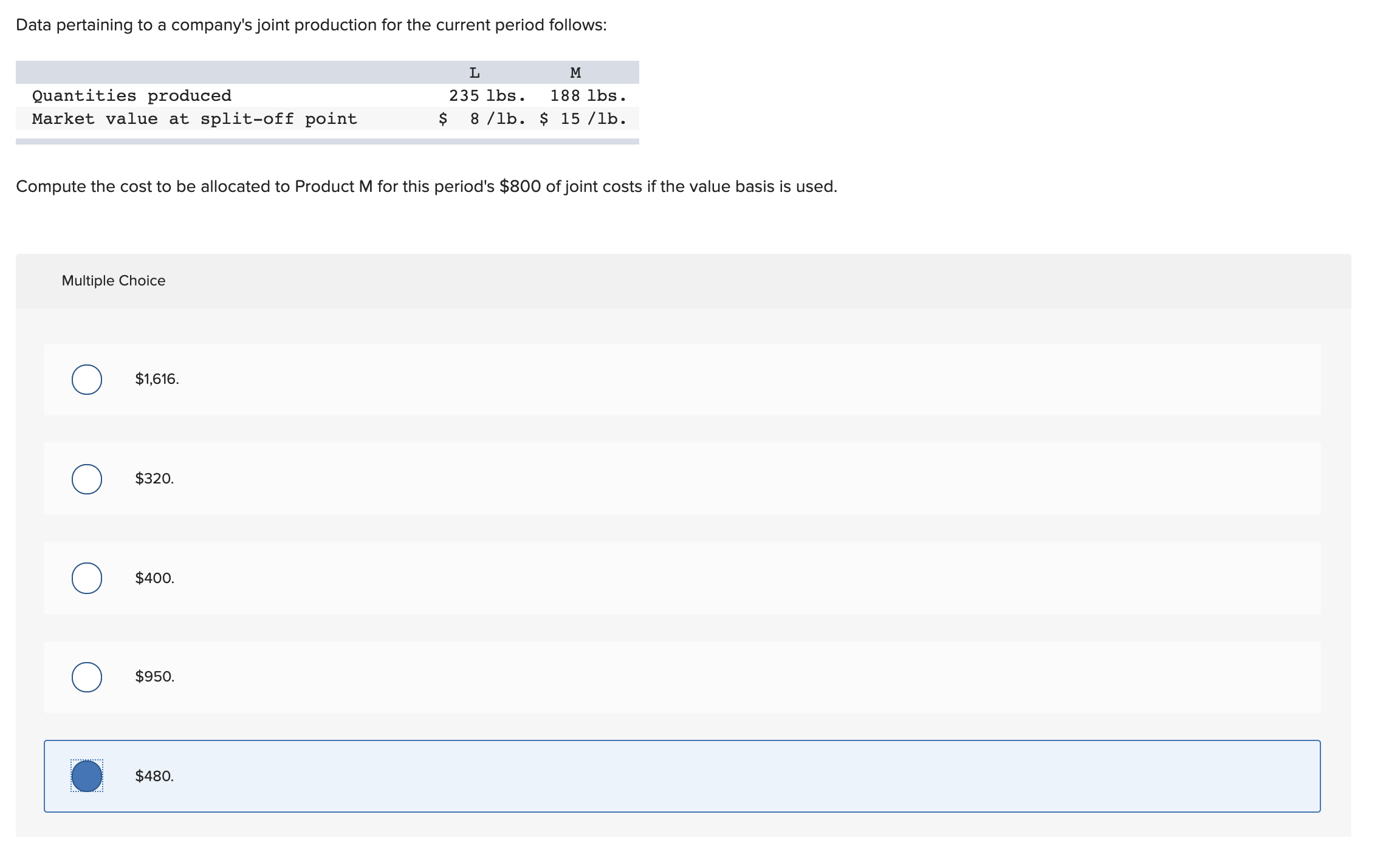 Data pertaining to a company's joint production for the current period follows: