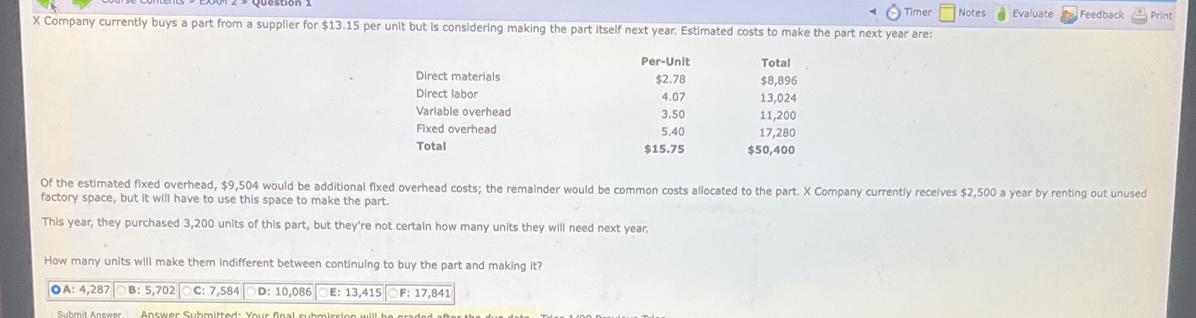  Timer Notes Evaluate Feedback Print X Company currently buys a part
