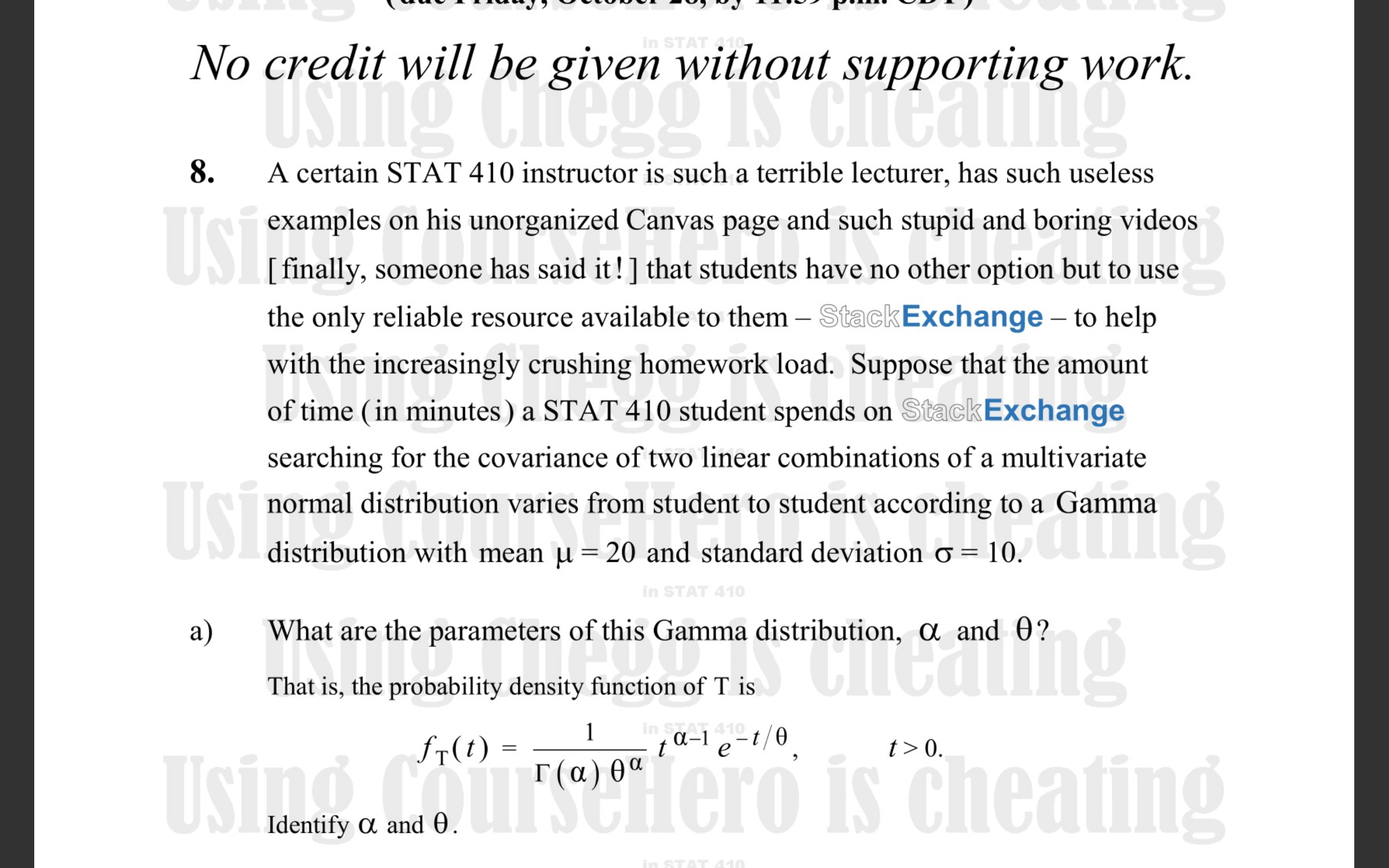 No credit will be given without supporting work. 8. A certain