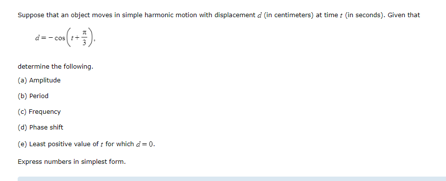 Suppose that an object moves in simple harmonic motion with displacement