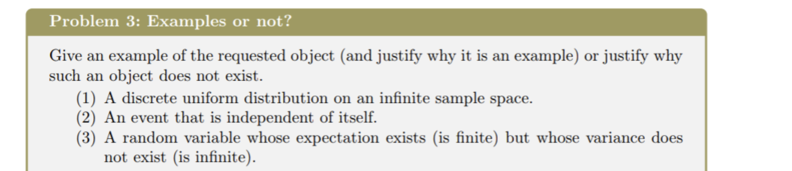  Problem 3: Examples or not? Give an example of the requested