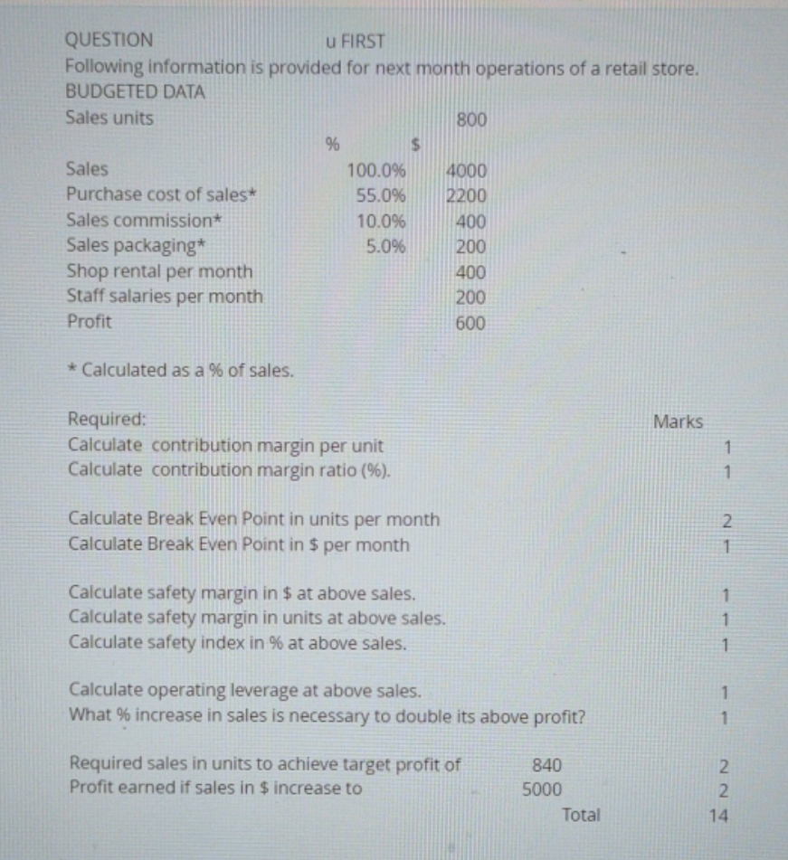 I need help! I have very few time! QUESTION U FIRST Following