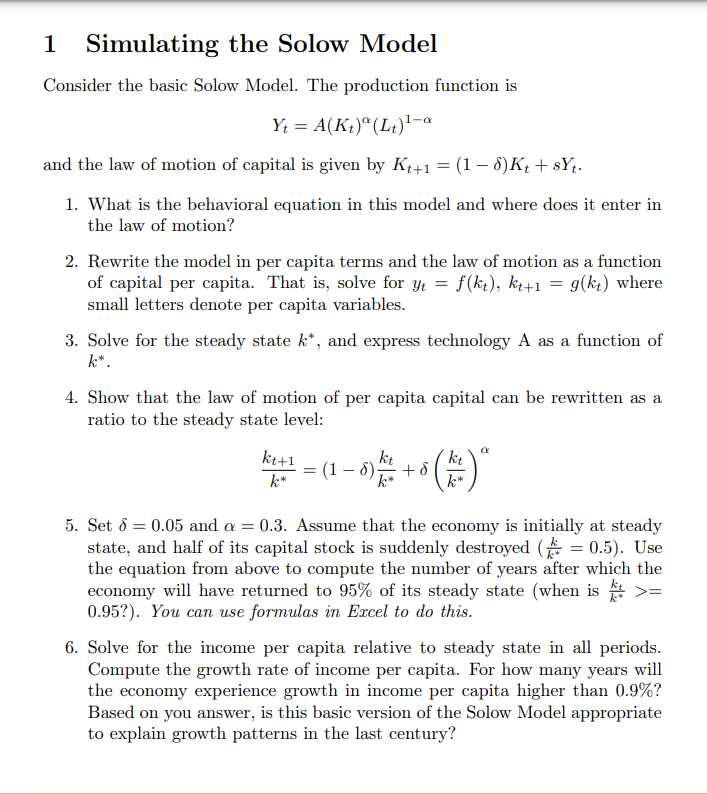  1 Simulating the Solow Model Consider the basic Solow Model. The