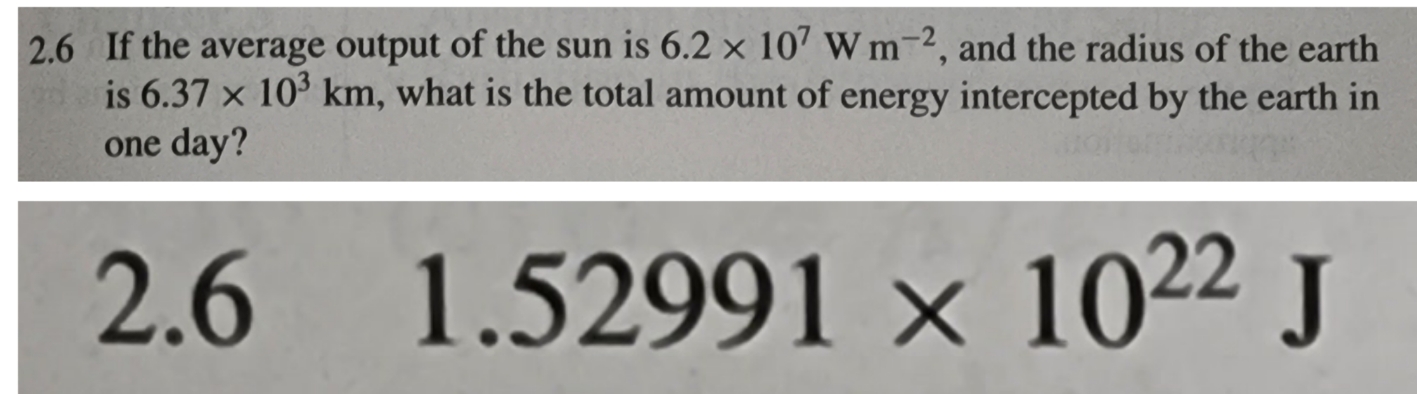 2.6 If the average output of the sun is 6.2 x 107