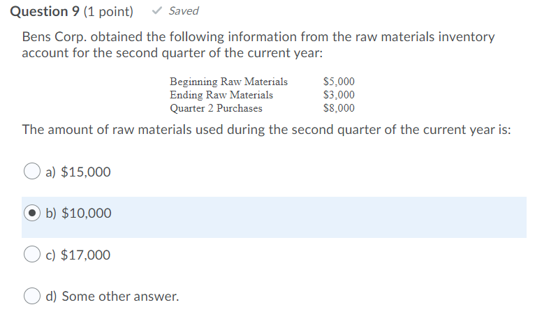 Q9 Question 9 {1 point] v' Saved Bens Corp. obtained the following