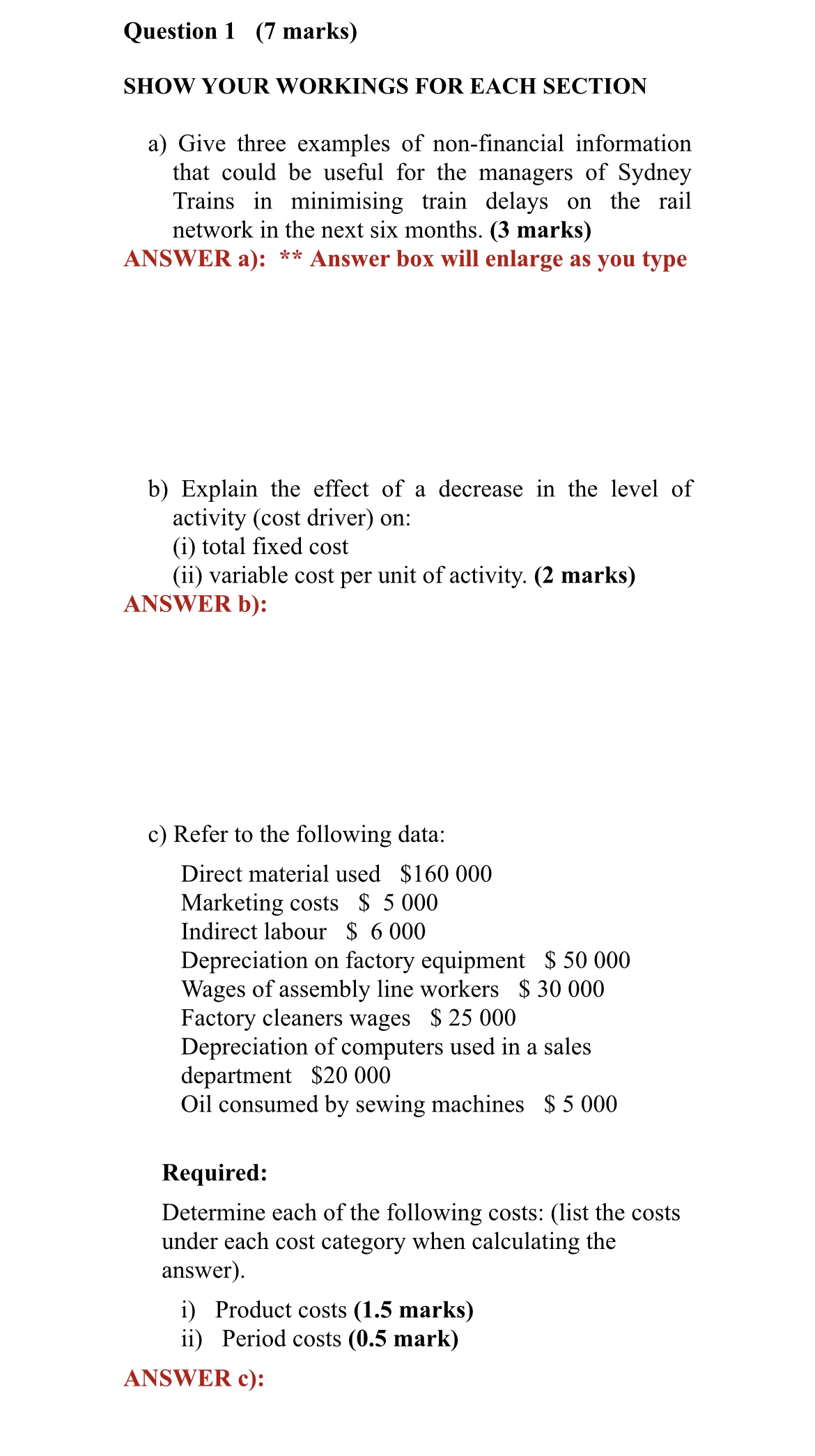  Question 1 (7 marks) SHOW YOUR WORKINGS FOR EACH SECTION 3)