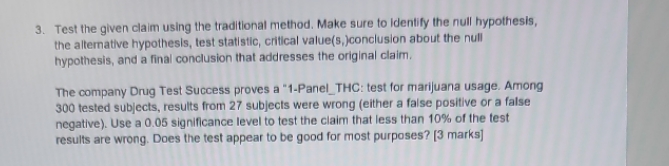  3. Test the given claim using the traditional method. Make sure