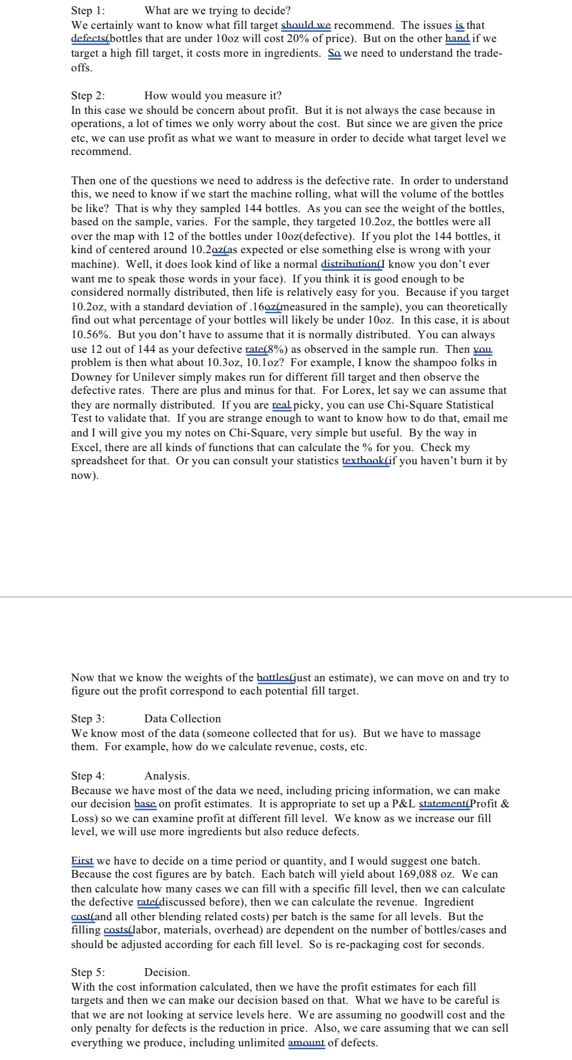 Step 1: What are we trying to decide? We certainly want