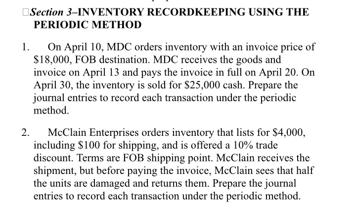  Section 3-INVENTORY RECORDKEEPING USING THE PERIODIC METHOD On April 10, MDC
