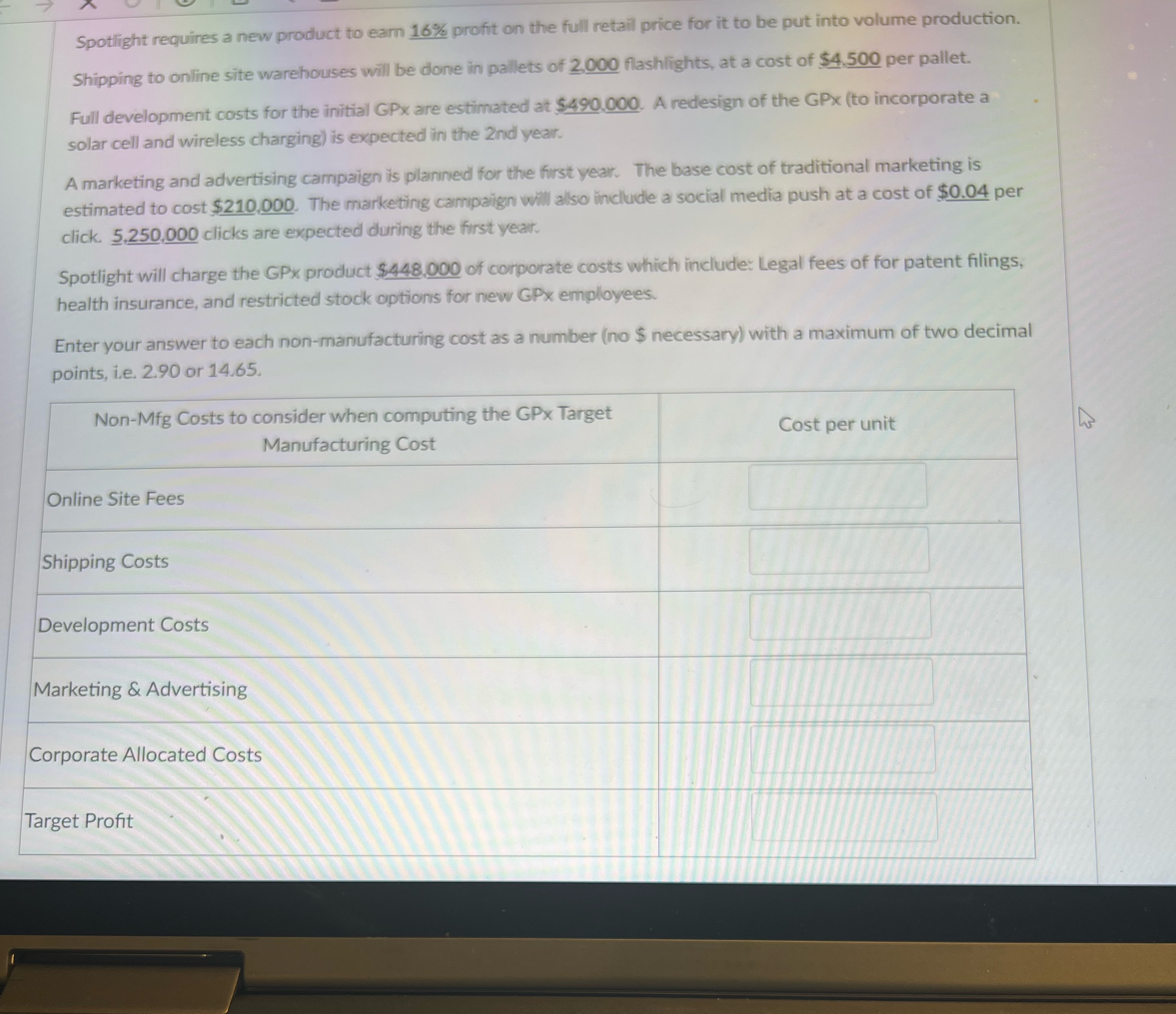 Using the pertinent information listed below, determine the various per unit non-manufacturing
