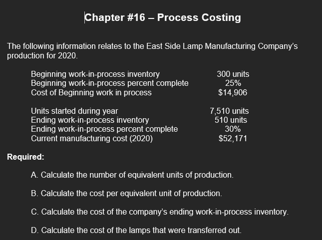  Chapter #16 - Process Costing The following information relates to the