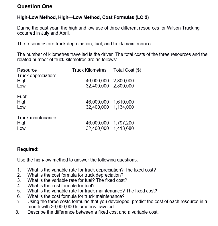 Question One High-Low Method, HighLow Method, Cost Formulas {L0 2} During