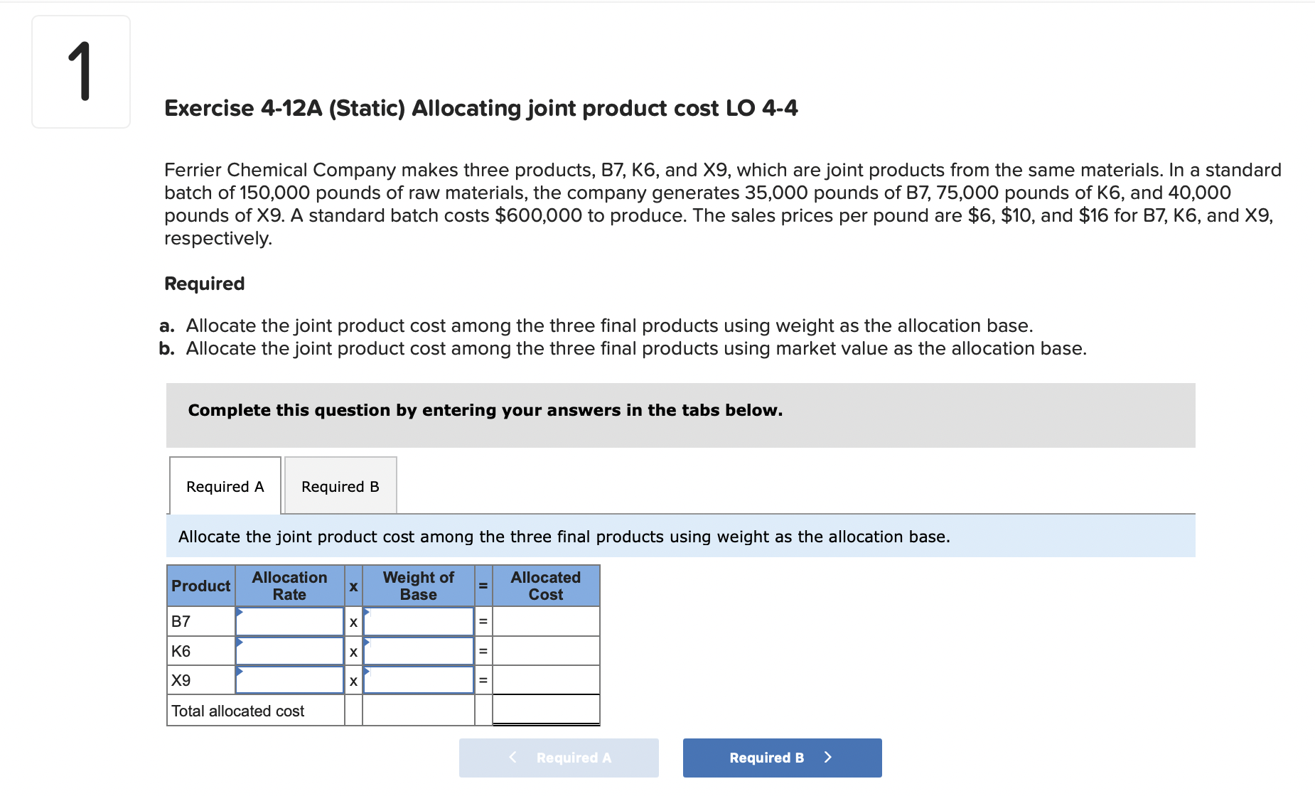  Exercise 4-12A (Static) Allocating joint product cost LO 4-4 Ferrier Chemical