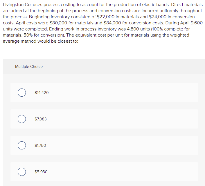 Livingston Co. uses process costing to account for the production of elastic