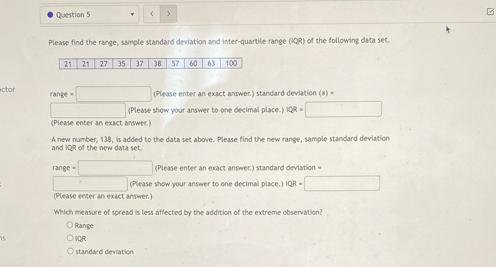 Question 5 Please find the range, sample standard deviation and inter-quartile