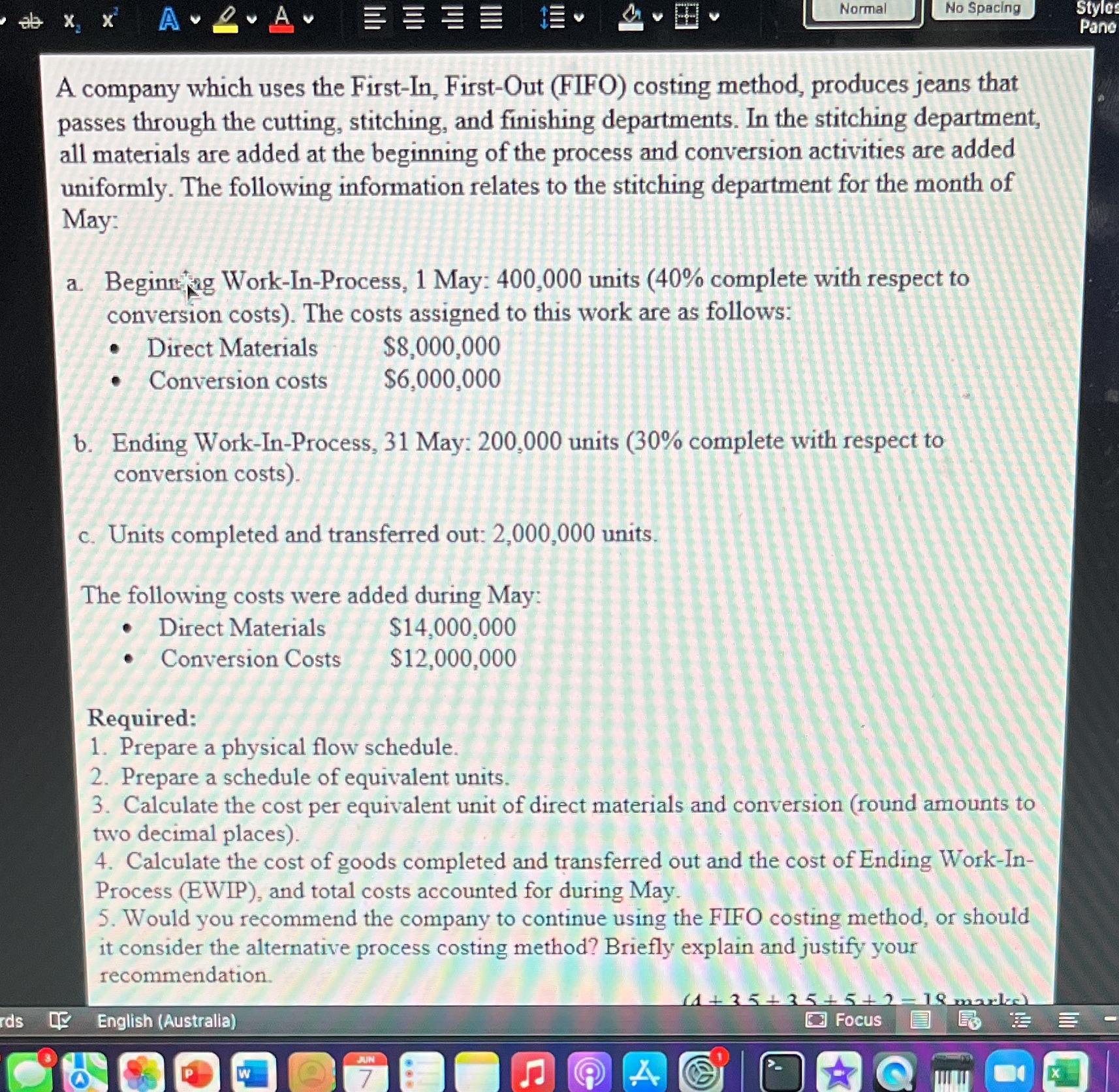 A company which uses the First-In, FirstOut (FIFO) costing method, produces