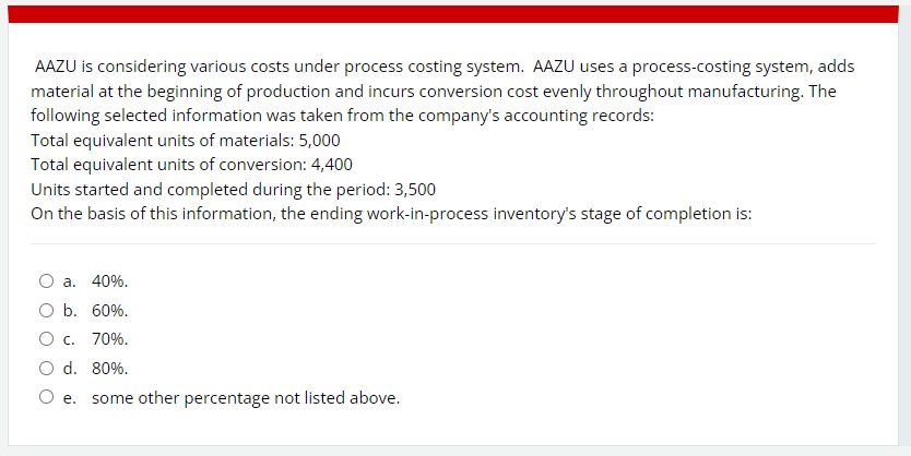 AAZU is considering various costs under process costing system. AAZLJ uses