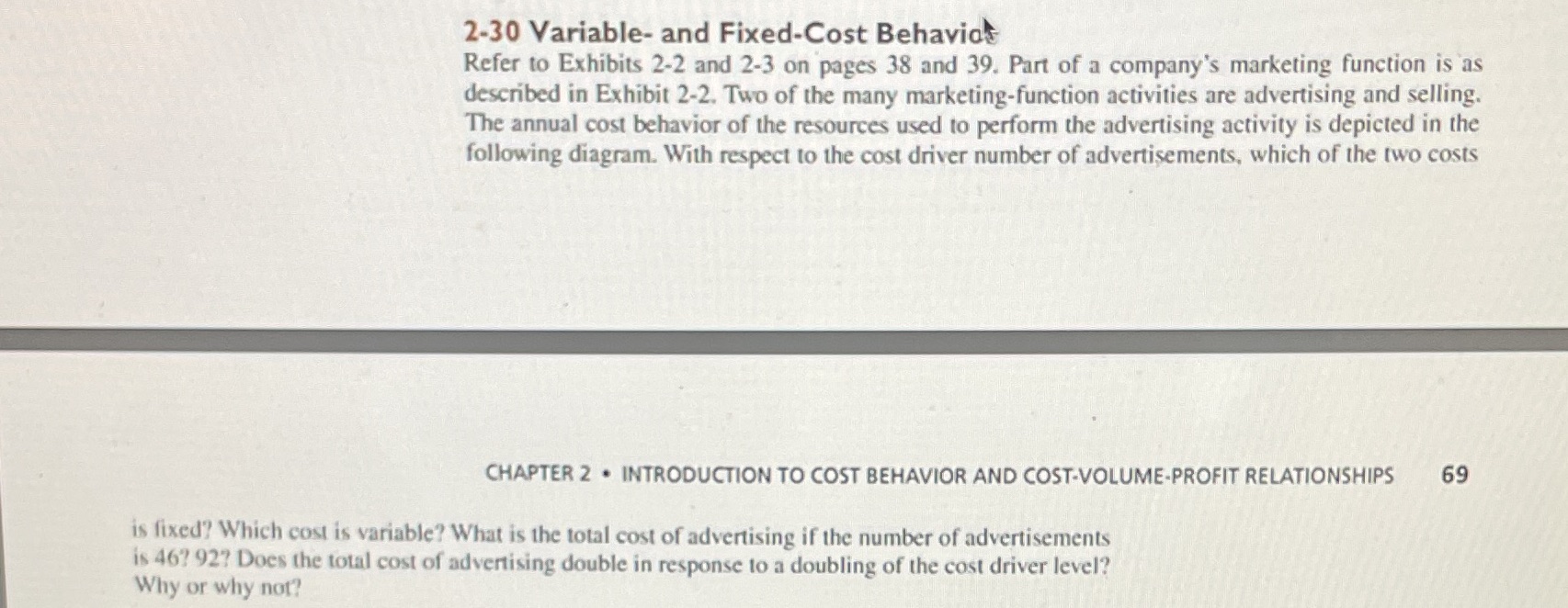 2-30 Variable- and Fixed-Cost Behavior Refer to Exhibits 2-2 and 2-3