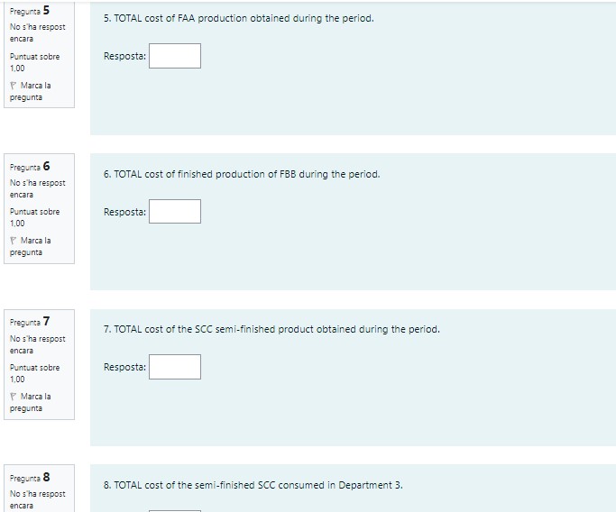 the three production departments of the company. encara In Department 1, a