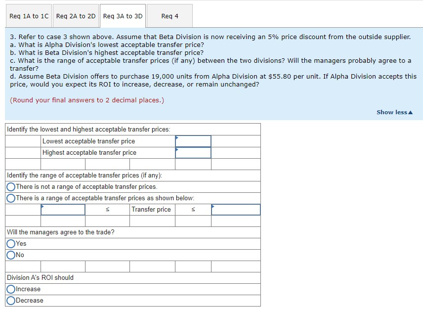 Refer to case 1 shown above. Alpha Division can avoid $5 per