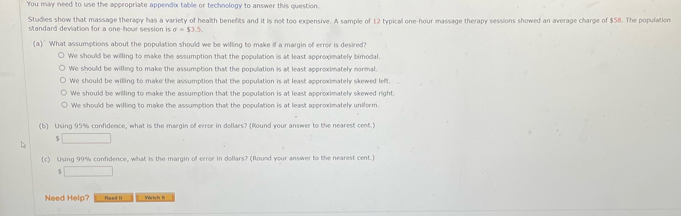  You may need to use the appropriate appendix table or technology