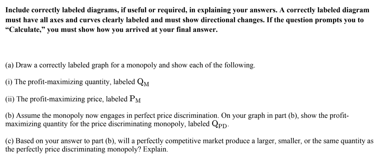  Include correctly labeled diagrams, if useful or required, in explaining your