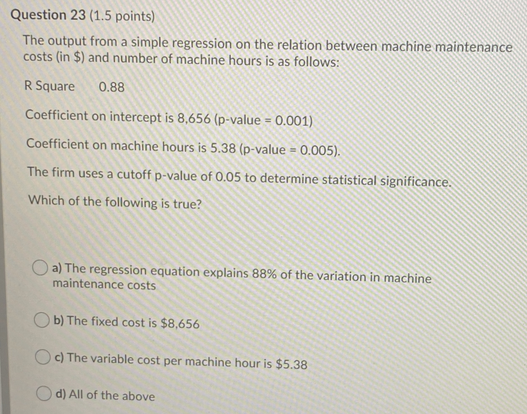 the output from a simple regression on the relation between machine maintenance