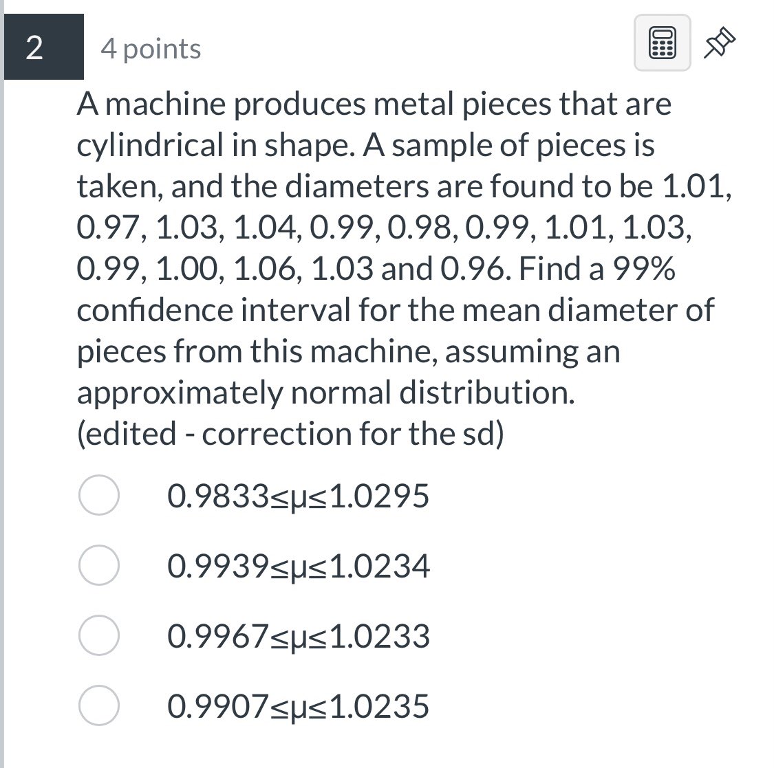 a length of life that is appropriately normally distributed with a standard