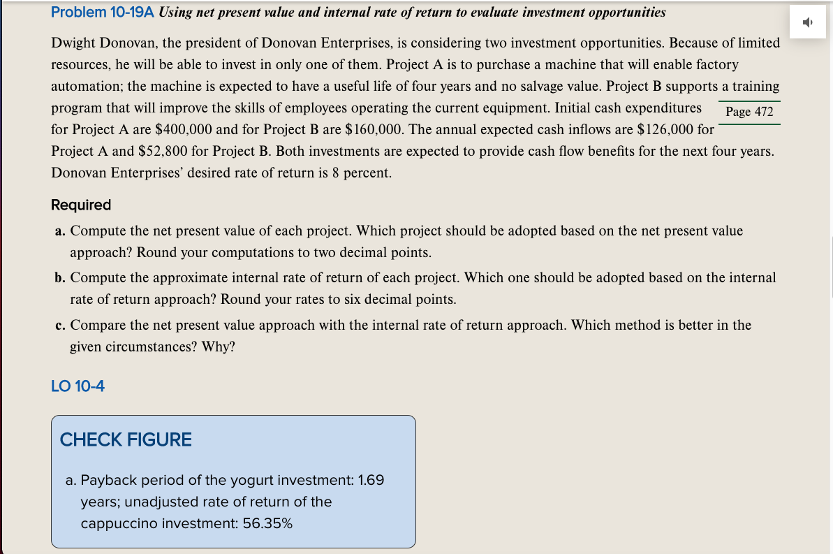 Problem 10-19A Using net pmsent value and internal rate ofmmm to