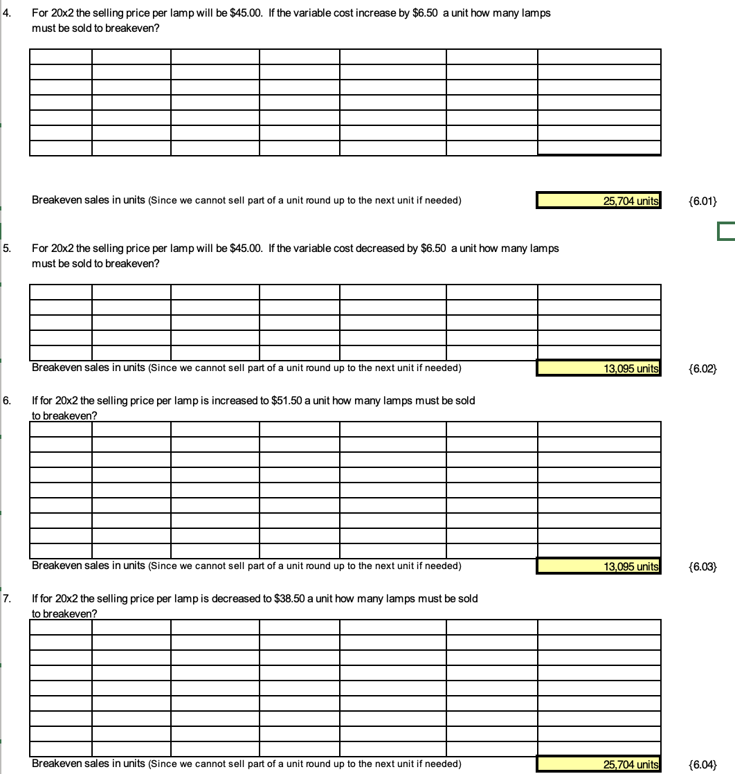 $16.0000000 per lamp Direct Labor 2.0000000 perlamp (4 lamps/hr.) Variable Overhead: 2.0000000