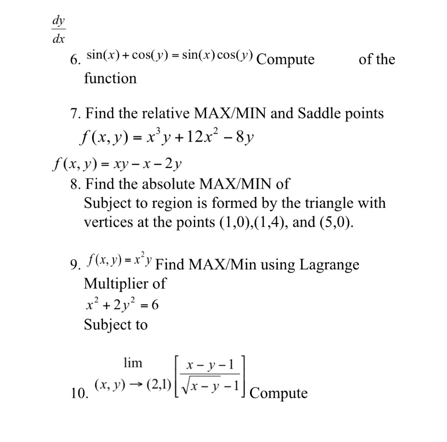 Help Please dy dx 6. sin(x) + cos(y) = sin(x) cos(y) Compute