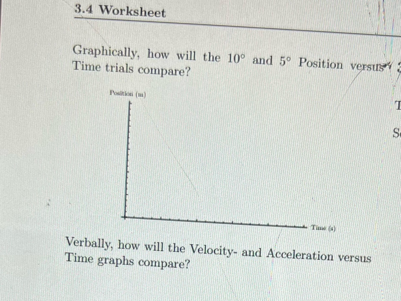  3.4 Worksheet Graphically, how will the 10 and 5 Position versus