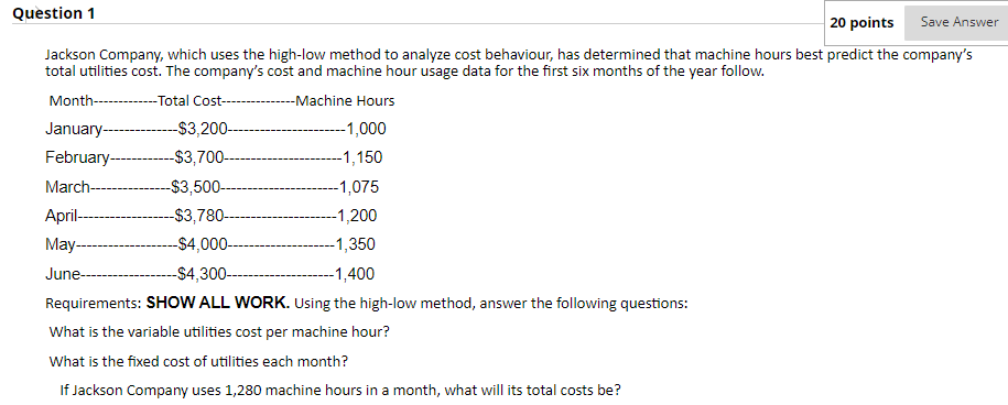 Question 1 20 points Save Answer Jackson Company, which uses the