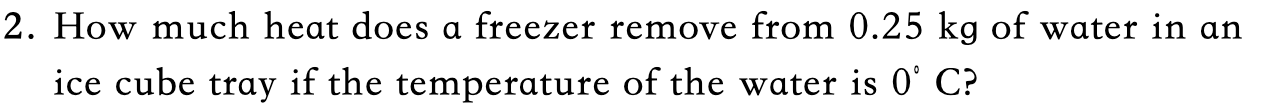 How much heat does a freezer remove from 0.25 kg of water