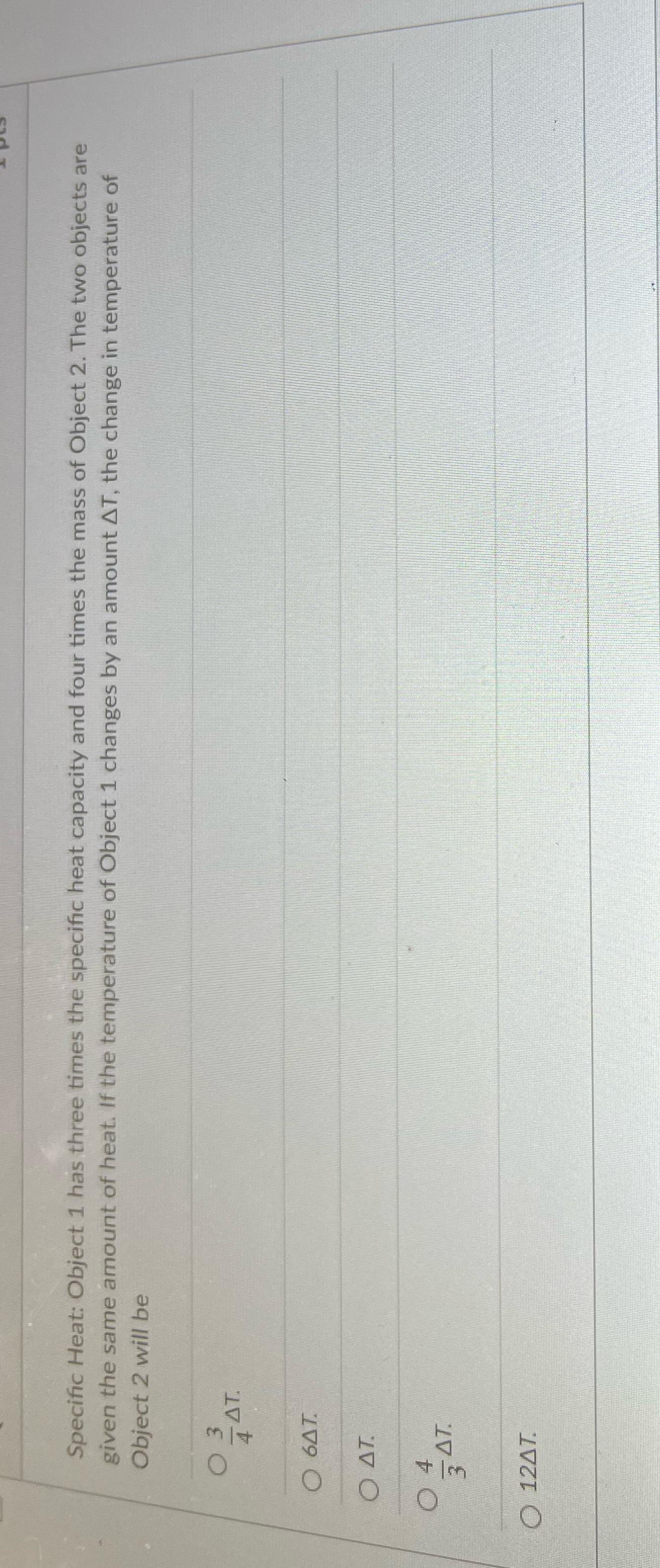 Solve the question Specific Heat: Object 1 has three times the specific