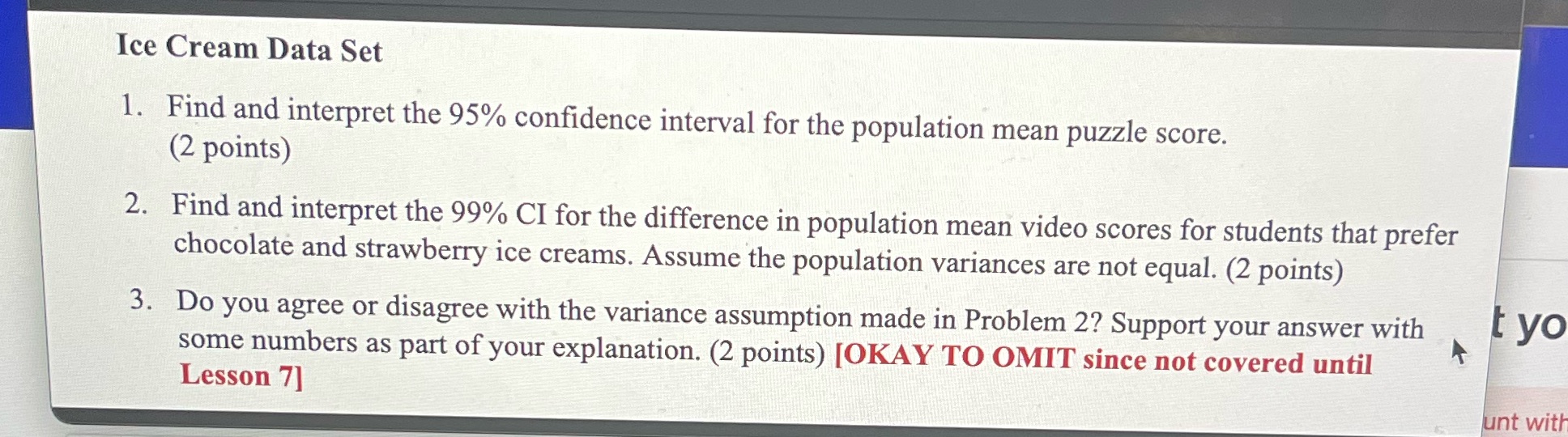 https://drive.google.com/drive/folders/1-0vAauUKLg-njx3WlnY3Kooj-0D_VwC8?? Problems 1 and 2 use the ice cream data set, the
