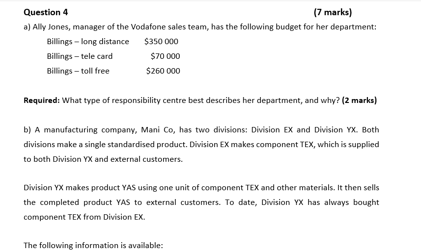 Attached is the question: Question 4 {1" marks} a] Ally Jones, manager