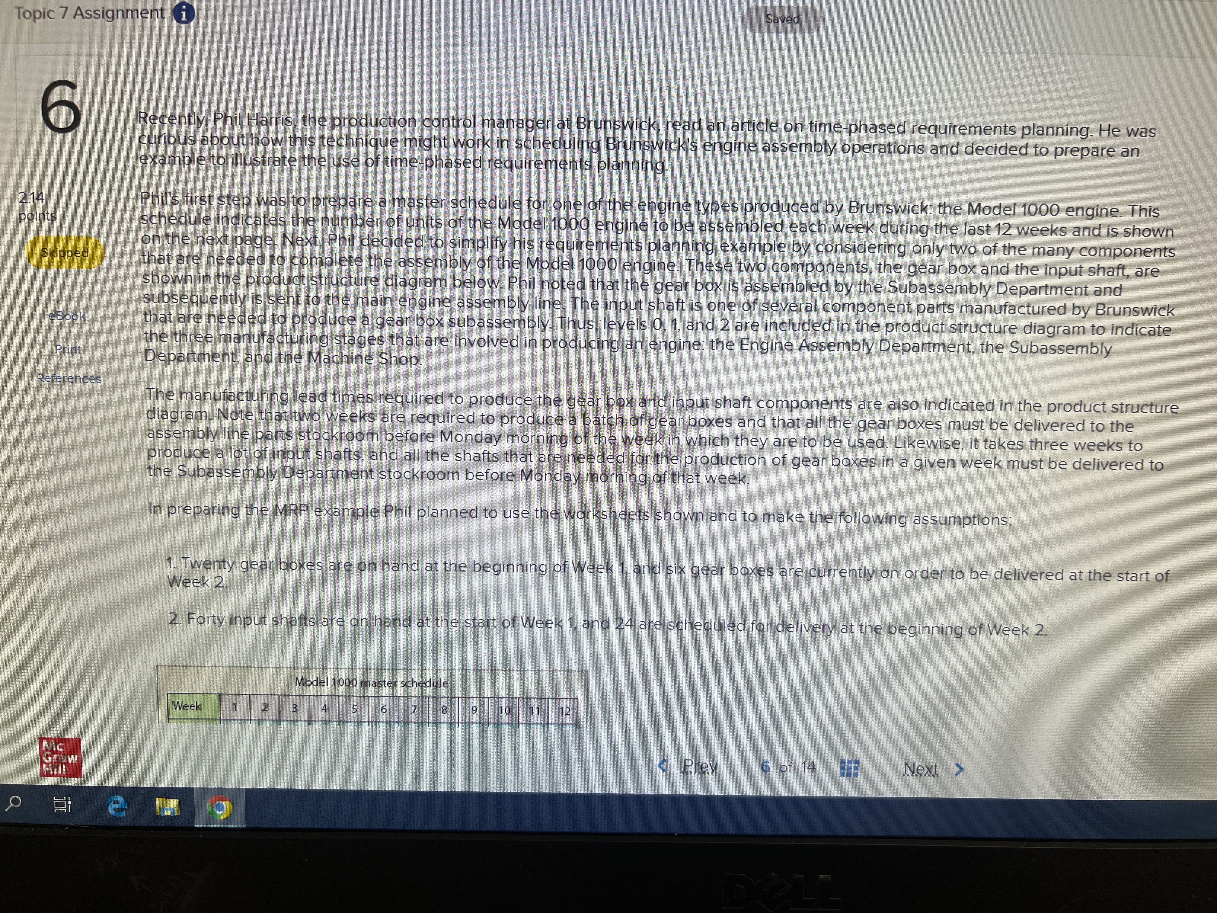 Topic 7 Assignment i Saved 6 Recently, Phil Harris, the production