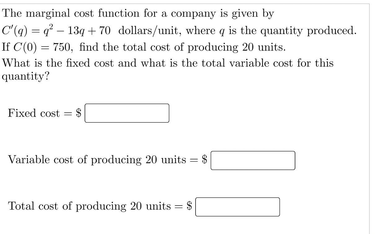 The marginal cost function for a company is given by (7(5))