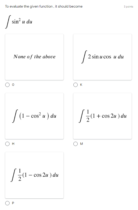 6. To evaluate the given function, it should become 3 points sinu