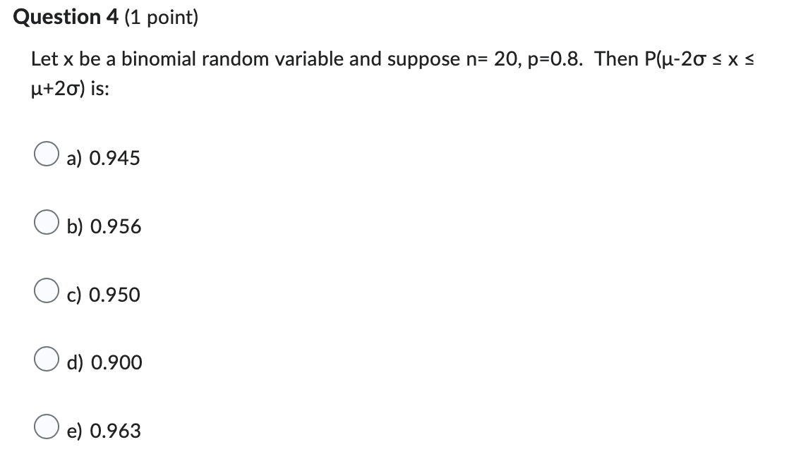 Let x be a binomial random variable and suppose n= 20, p=0.4.
