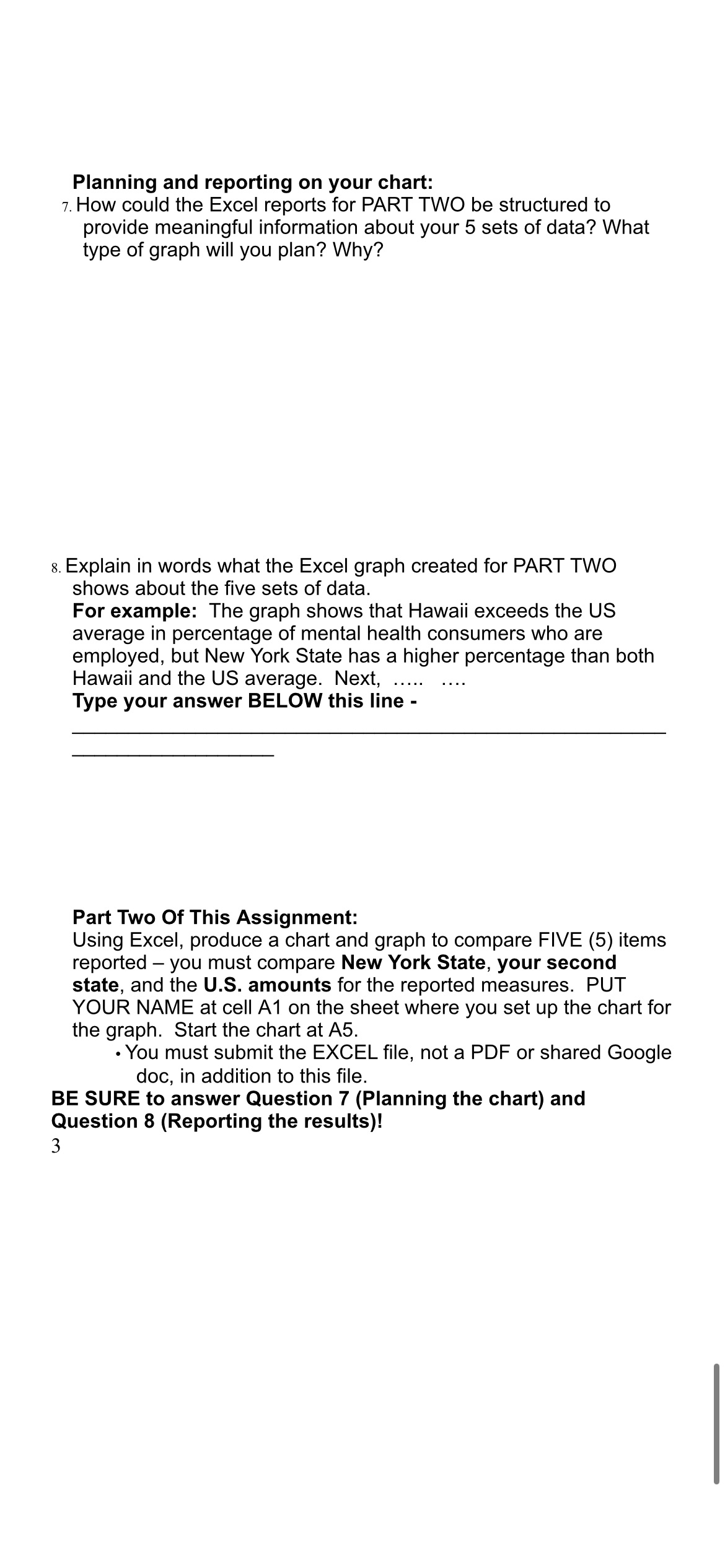 use the percentage rates, not the population numbers. The United States and