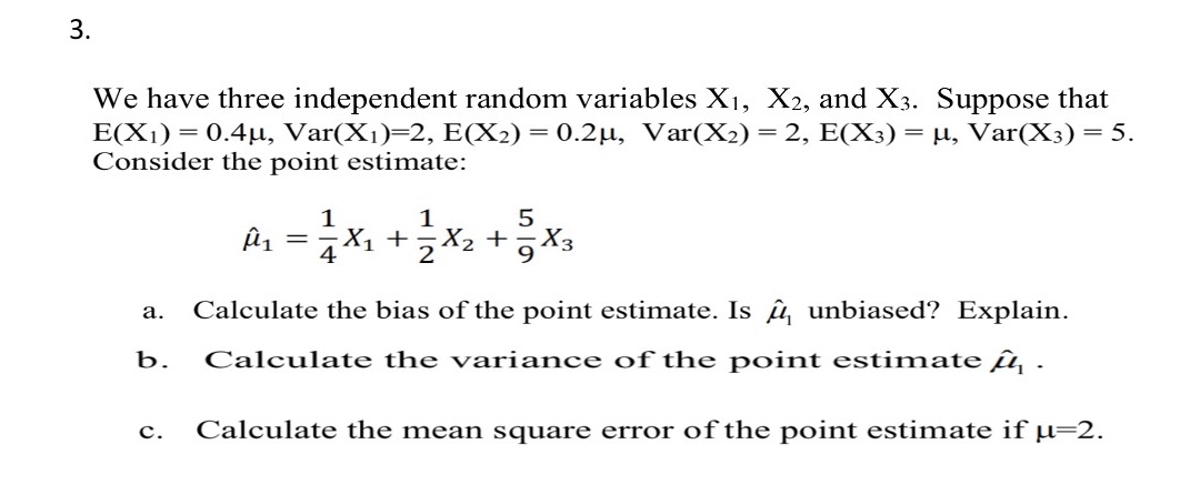 Solve using appropriate formulas We have three independent random variables X1, X2,