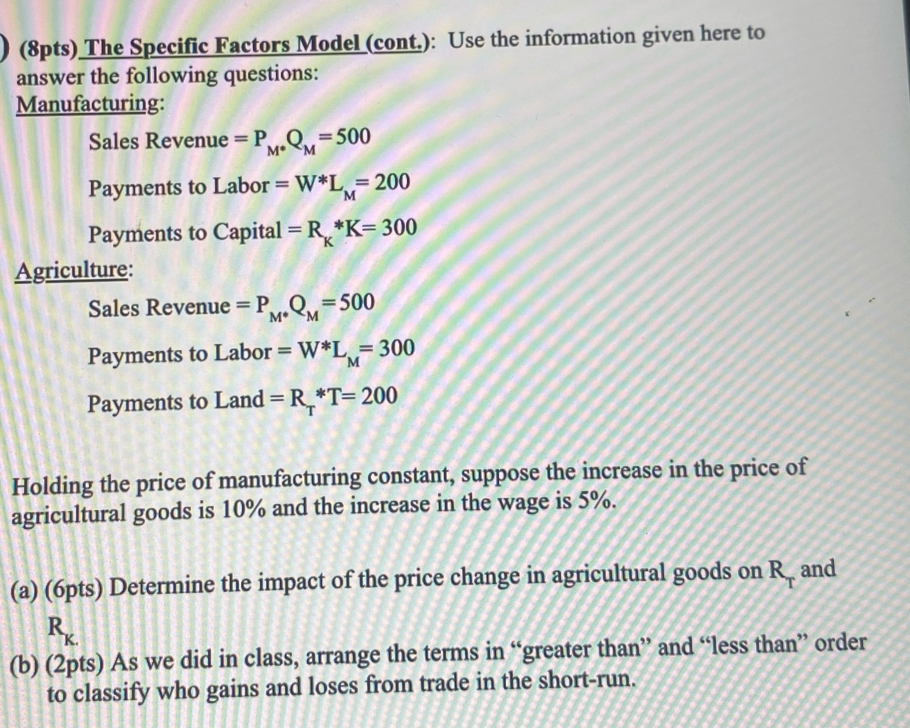 Please help extremely lost (8pts) The Specific Factors Model (cont.): Use the