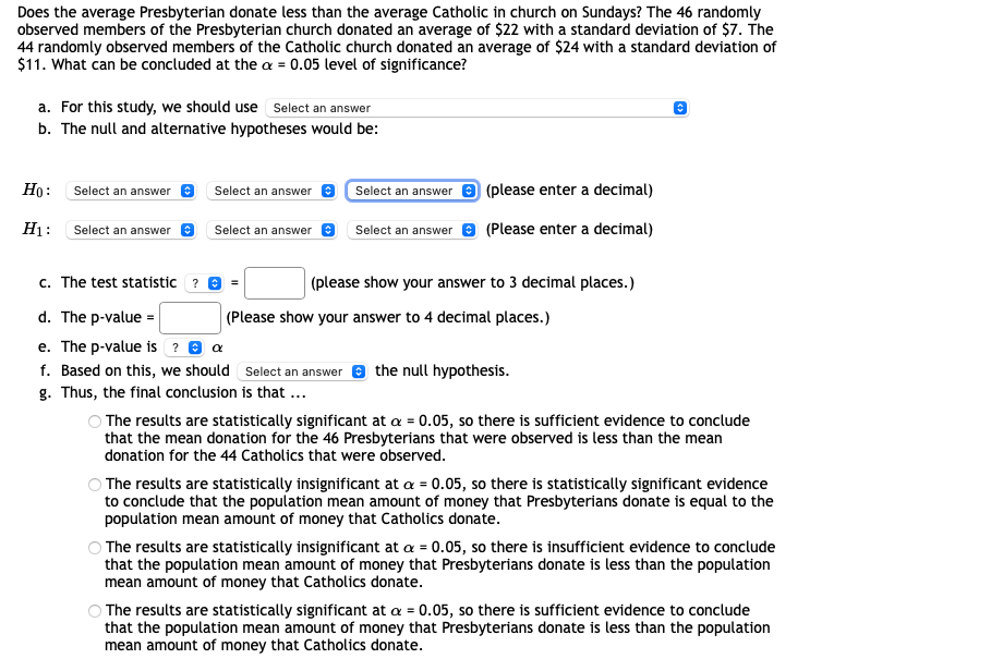 church on Sundays? The 46 randomly observed members of the Presbyterian church