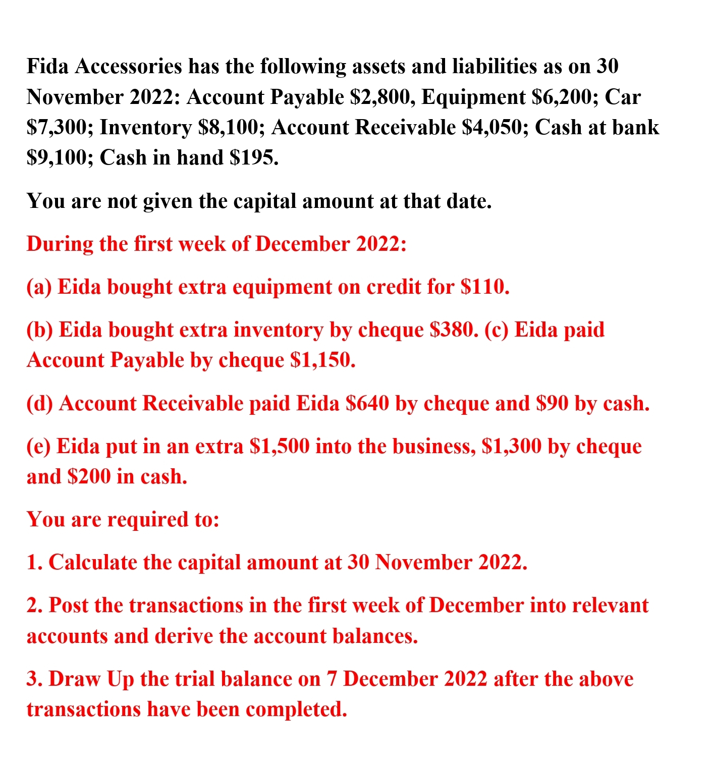 I need solve this assignment Fida Accessories has the following assets and