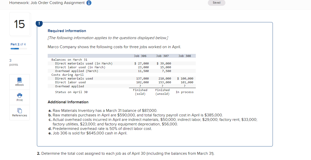  Homework: Job Order Costing Assignment 0 Saved 15 Pan2of4 3 points
