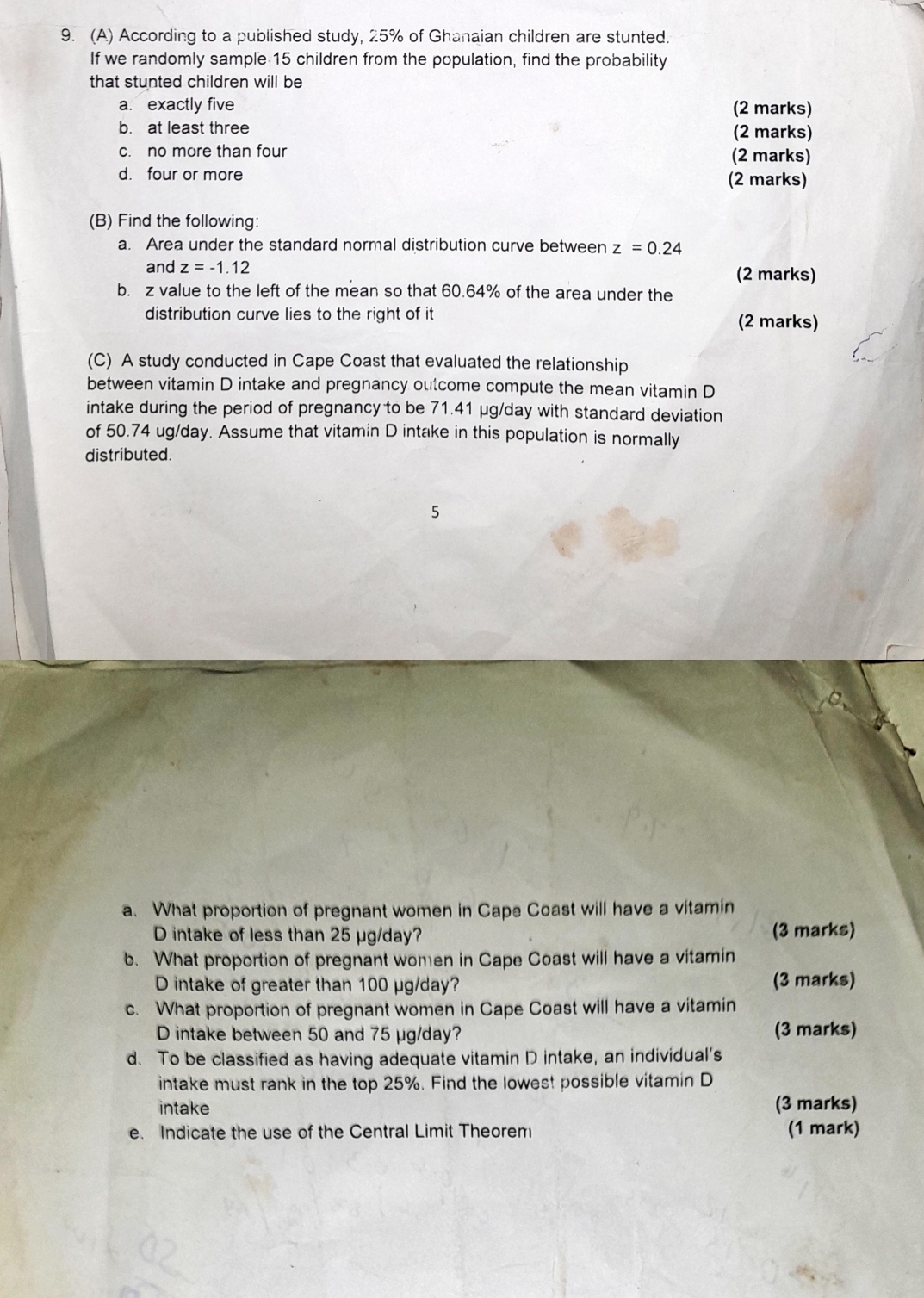 Probability and Statistics 9. (A) According to a published study, 25% of