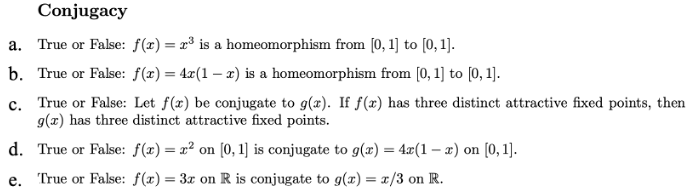 Conjugacy a. True or False: f(x) = a is a homeomorphism