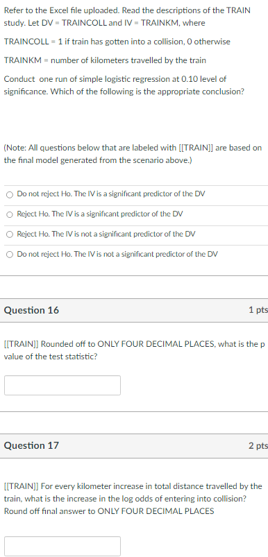 four questions. Which of the following IVs is eliminated at first run?